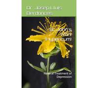 St. John's Wort (Hypericum): Natural treatment of Depression (Plants and Phytotherapy)