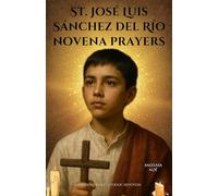 St. José Luis Sánchez del Río novena prayers: A Powerful 9-Day Catholic Devotion