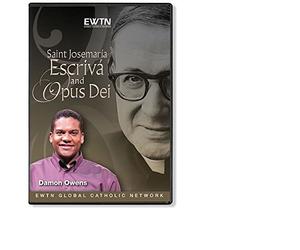ST. JOSEMARIA ESCRIVA AND OPUS DEI - AN EWTN 4-DISC DVD