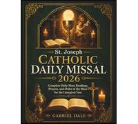 St. Joseph Catholic Daily Missal 2026: Complete Daily Mass Readings, Prayers, and Order of the Mass for the Liturgical Year