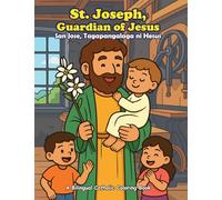 St. Joseph, Guardian of Jesus: A Bilingual Catholic Coloring Book (English + Filipino) (Kulay ng Pananampalataya: A Catholic Coloring Series)