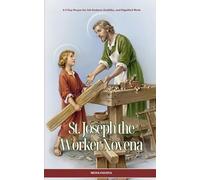 ST. JOSEPH THE WORKER NOVENA: A 9-Day Prayer for Job Seekers, Stability, and Dignified Work