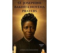 St. Josephine Bakhita novena prayers: A Powerful 9-Day Catholic Devotion