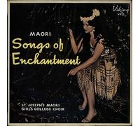 St. Joseph's Maori Girl's College Choir - Maori Songs Of Enchantment