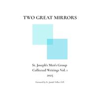 St. Joseph's Men's Group: Writing Collection Vol. 1