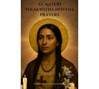 St. Kateri Tekakwitha novena prayers: A Powerful 9-Day Catholic Devotion