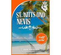 St. Kitts und Nevis Reiseführer 2025-2026: Tipps und Wissenswertes vor der Reise für St. Kitts und Nevis