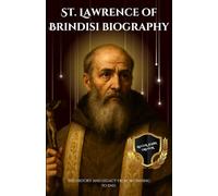 St. Lawrence of Brindisi biography: The history and legacy from beginning to end