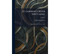 St. Lawrence River Ship Canal: Supplementary to Reference Shelf