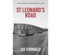 St Leonard’s Road: An East End Story that needed to be told