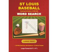 St Louis Baseball Word Search Featuring the Rosters on 1963-2026: 64 Large Print Word Search Challenges with Solutions, 1300+ Words, Large Format (8.5"x11") Book, 32 Bonus Puzzles to try