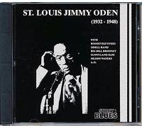St. Louis Jimmy Oden - 1932-1948: Muddy Waters Roosevelt Sykes