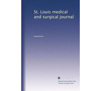 St. Louis medical and surgical journal: Volume 69