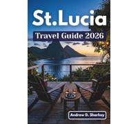 St. Lucia Bucket List 2026: Sunset Sails, Chocolate Estates & Where to Stay Without Overpaying (TravelWise Collection)