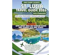 ST. LUCIA TRAVEL GUIDE 2026: The Complete Insider Handbook to Castries, Soufrière, Rodney Bay, Marigot Bay, Gros Piton, and Beyond-Beaches, ... (World Careful Explorer Essential Series)