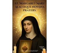 St. Margaret Mary Alacoque novena prayers: Catholic Journey of Love and Healing through the Sacred Heart of Jesus