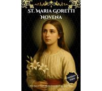 St. Maria Goretti Novena: Nine Days of Prayer with the Patroness of Mercy and Purity