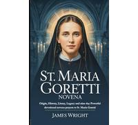 ST. MARIA GORETTI NOVENA: Origin, History, Litany, Legacy and nine day Powerful devotional novena prayers to St. Maria Goretti