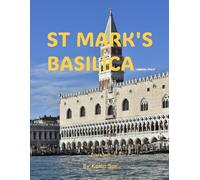 St Mark's Basilica: A Perfect Coffee Table Picture Book - Travel and Tourism lovers.
