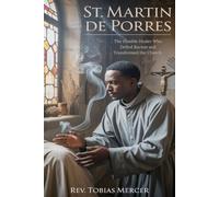 ST. MARTIN DE PORRES: The Humble Healer Who Defied Racism and Transformed the Church