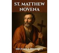 ST. MATTHEW NOVENA: Nine-day devotional prayer to the Patron Saint of Tax collectors (Hearts of Devotion: Novenas for Daily Blessings)