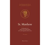 St. Matthew: The King James Text with the Explanatory Notes of John Wesley (The Explanatory Notes upon the New Testament)