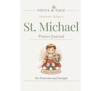 St. Michael Prayer Journal: For Protection and Strength