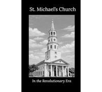 St. Michael's Church: In the Revolutionary Era