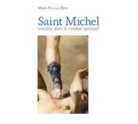 ST MICHEL renaitre dans le combat spirituel