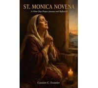 St. Monica Novena: A Nine-Day Prayer Journey and Reflection