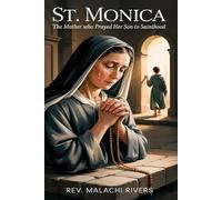 ST. MONICA: The Mother Who Prayed Her Son to Sainthood