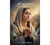 ST.MONICA: The mother whose Tears change History