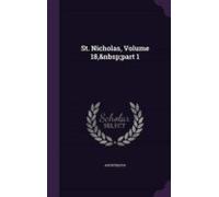 St. Nicholas Volume 18 Part 1