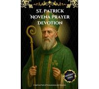 St. Patrick Novena Prayer Devotion: A Spiritual Path of Perseverance and Devotion
