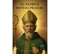 St. Patrick novena prayers: A Powerful 9-Day Catholic Devotion