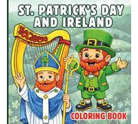St. Patrick’s Day and Ireland Coloring Book for Kids: Irish Legends and Traditions with Shamrocks, Leprechauns, and Educational Facts (FactaColor Kids)