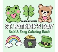 St. Patrick’s Day: Bold & Easy Coloring Book: 40 Cute & Lucky Designs for Kids & Adults (Cozy Seasonal Coloring Books)