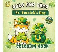 St. Patrick’s Day Coloring Book for Adults and Kids: Bold and Easy Designs with Leprechauns, Shamrocks & Lucky Animals - 36 Single-Sided Pages for Holiday Fun (Bold & Easy Coloring Book Series)