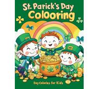 St. Patrick’s Day Coloring Book For Kids: Big and Simple Lucky Designs for Toddlers and Preschoolers - 50 Easy Leprechauns, Shamrocks, and Rainbows ... for Stress-Free Coloring (8.5 x 11 Inch)