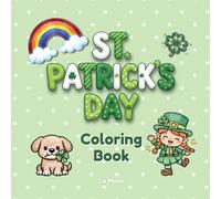 St. Patrick’s Day Coloring Book for Kids: Bold and Easy Designs with 35 Fun Pages | Cute Shamrocks, Leprechauns and Simple Holiday Coloring for Toddlers and Preschool (Bold & Easy Coloring Book)