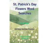 St. Patrick’s Day Flowers Word Searches: 50 Easy Holiday Puzzles (6x9)