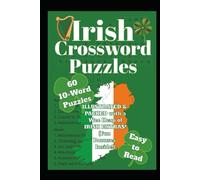 St. Patrick’s Day Irish Crossword Puzzle Book: 60 Easy-to-Read 10-Word Puzzles for Kids, Adults, Seniors, Parties, Parades, Celebrations, Vacations & ... Activity Books from PERFECTION PUBLISHING)