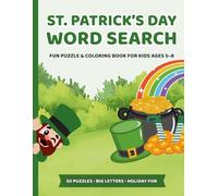 St. Patrick’s Day Word Search for Kids Ages 5-8: Fun and Easy Holiday Puzzles with Big Letters: 50 St. Patrick’s Day Themed Word Search Puzzles | ... Brain Games | Solutions Included