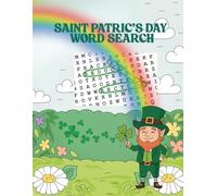 St. Patrick’s Day Word Search for Teens and Adults: 50 Fun and Festive Word Search Puzzles Celebrating Irish Luck, Culture & Traditions