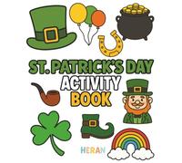 St. Patrick's Day Activity Book: Fun Games, Coloring Pages, and Puzzles to Celebrate the Irish Holiday with Kids (HERAN Celebration Books)