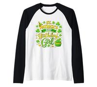 St Patricks Day Birthday Girl Born On Saint Paddys Women Camiseta Manga Raglan