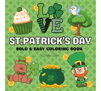 ST.PATRICK'S DAY: Bold and Easy Coloring Book for Adults and Teens, Simple Cute Designs for Calm, Relaxation and Stress-Relief