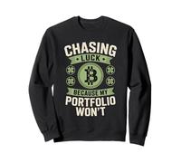 St Patricks Day Chasing Luck Because My Portfolio Wont Sudadera