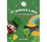 St Patricks Day Coloring & Activity Book: Celebrate all things lucky, sparkly, and shamrock-y with our St. Patrick’s Day Coloring & Activity Book | ... Activity Books - Fun for Kids All Ages 3+)