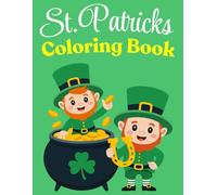 St. Patrick's Day Coloring & Activity Book for Kids Ages 3-8: 26 Cute Leprechaun Coloring Pages & 8 Fun Festive Activities - Lucky Rainbows and Pots ... Day Gift for Toddlers & Preschoolers)